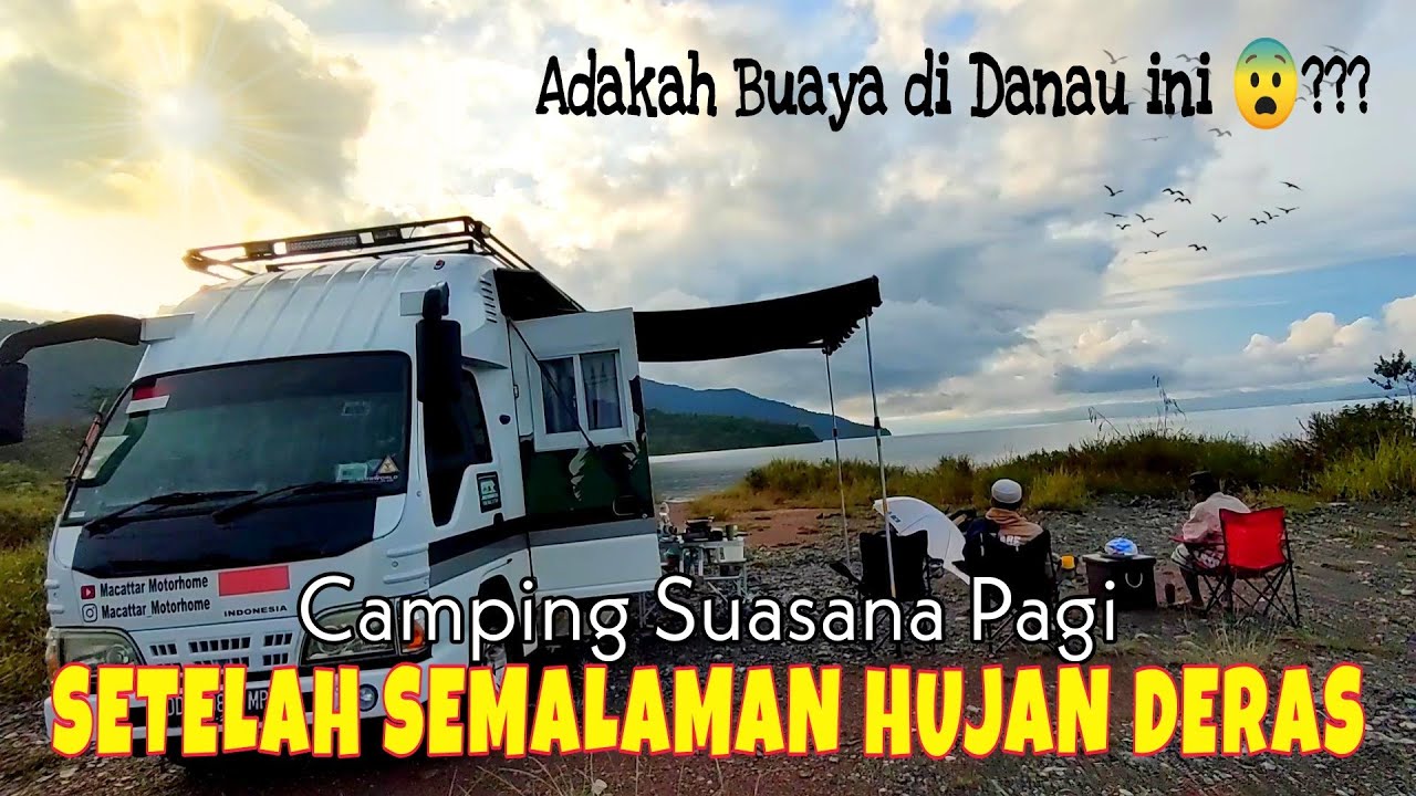 CAMPING PAGI SETELAH DIGUYUR HUJAN DERAS DI MOTORHOME | DANAU TOWUTI | CAMPERVAN INDONESIA