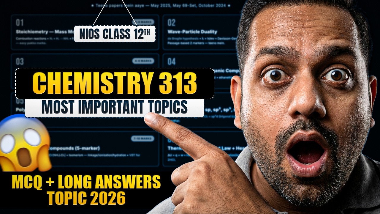 NIOS Class 12 Chemistry Important Questions | NIOS Chemistry 313 Important Topics 70 Marks Strategy