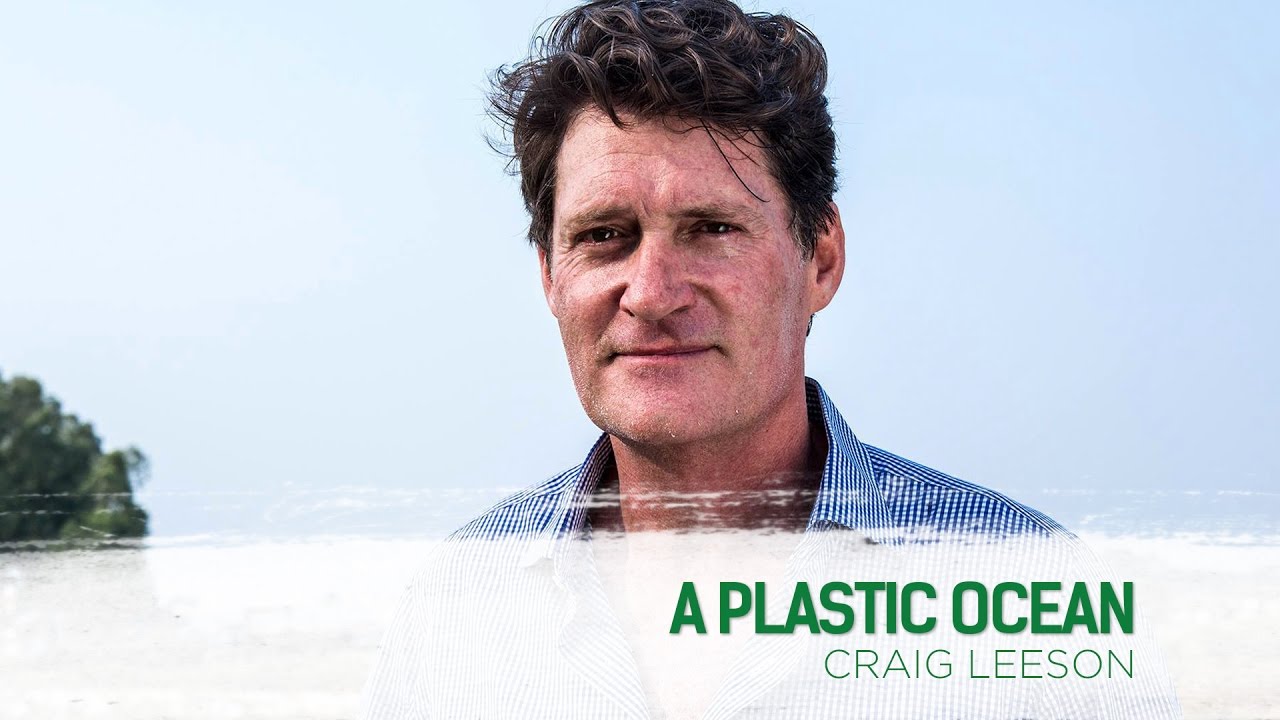 Craig Leeson: A Plastic Ocean