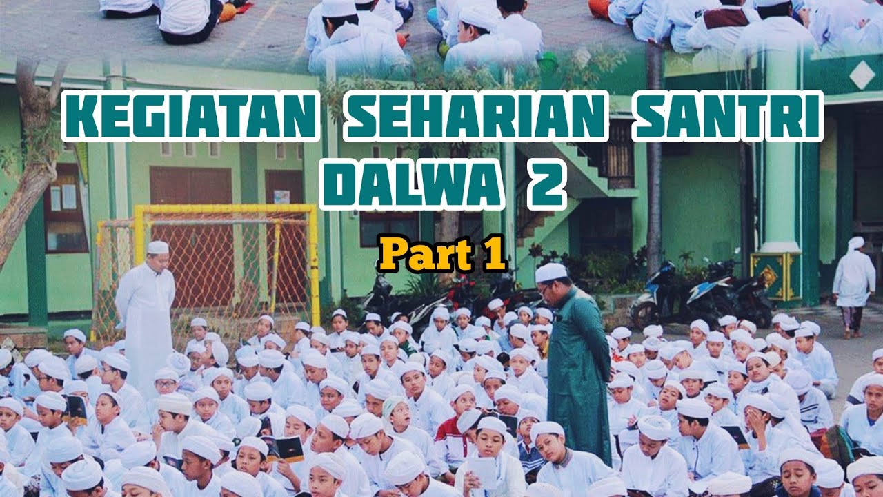 PART 1 || DAILY ACTIVITY SANTRI DALWA 2