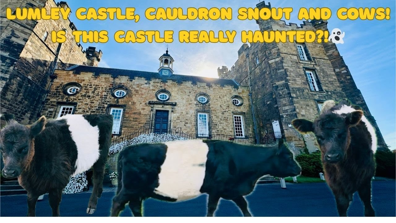 Lumley Castle, Cauldron Snout and Cows! Is this castle really haunted?!