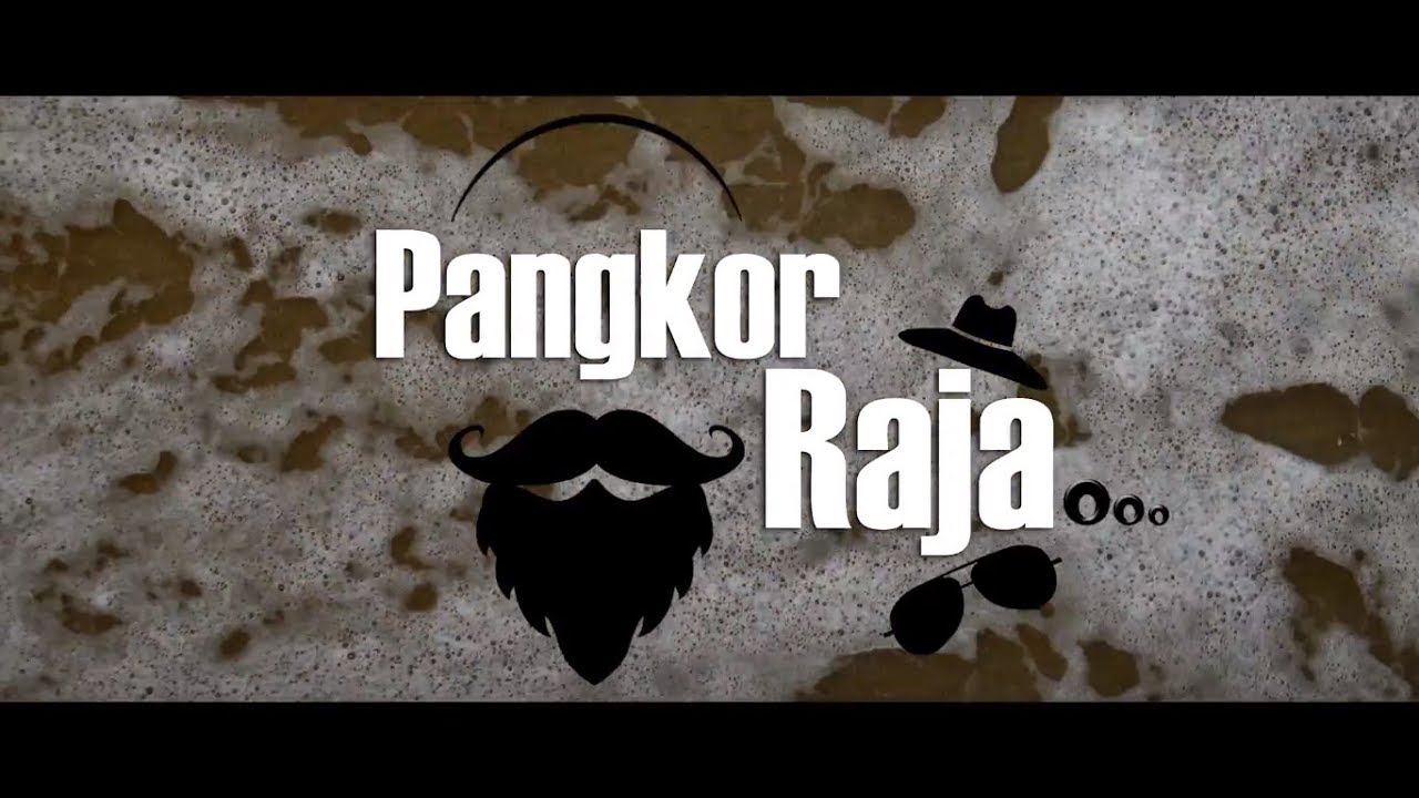 PANGKOR RAJA MUSIC VIDEO