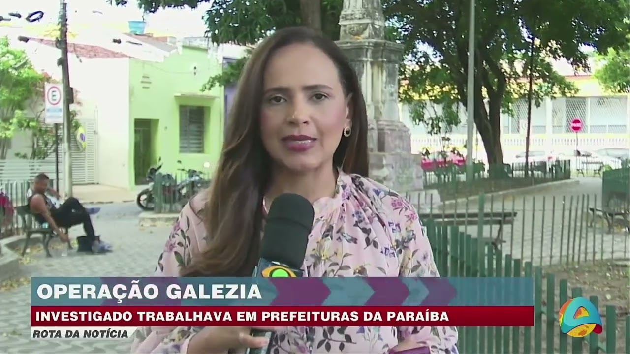 Rota da notícia - Investigado na Operação Galezia atuava em prefeitura paraibana