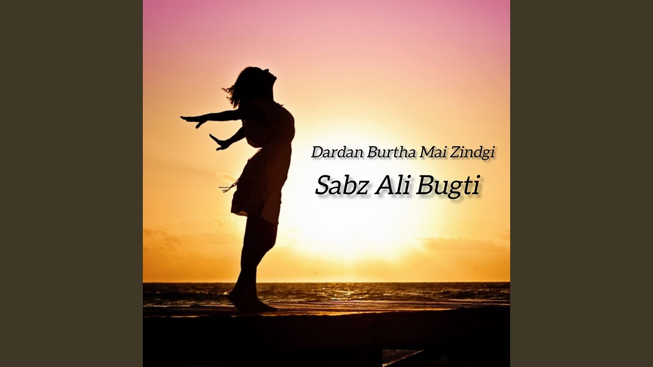 Dardan Burtha Mai Zindgi