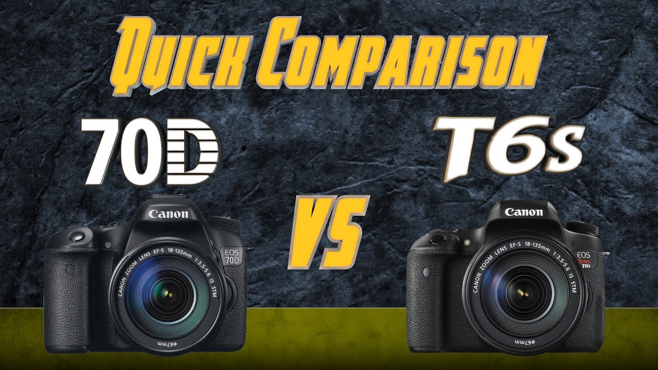 Canon 70D vs Canon T6s - T6i Quick Comparison Training Tutorial Review
