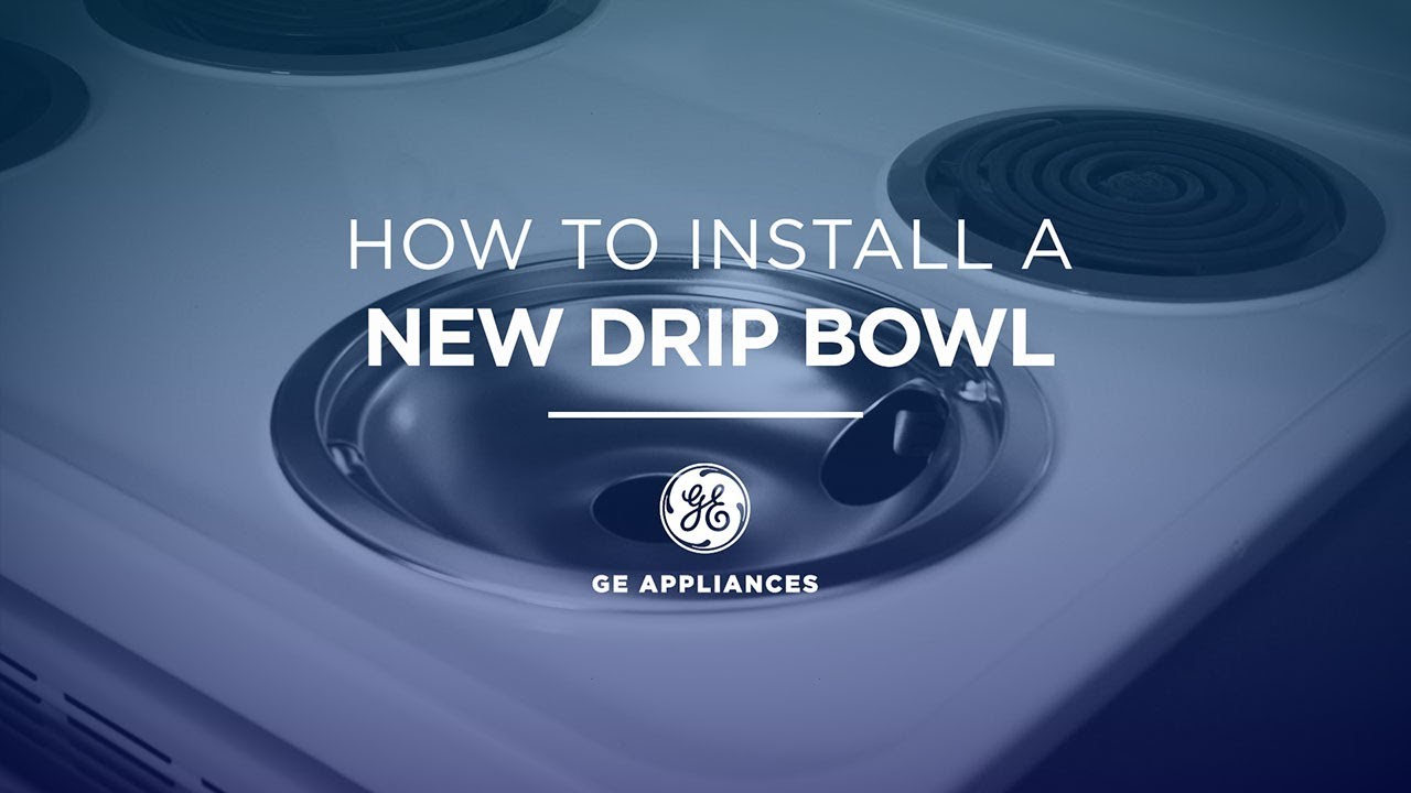 Drip Bowl Installation Instructions