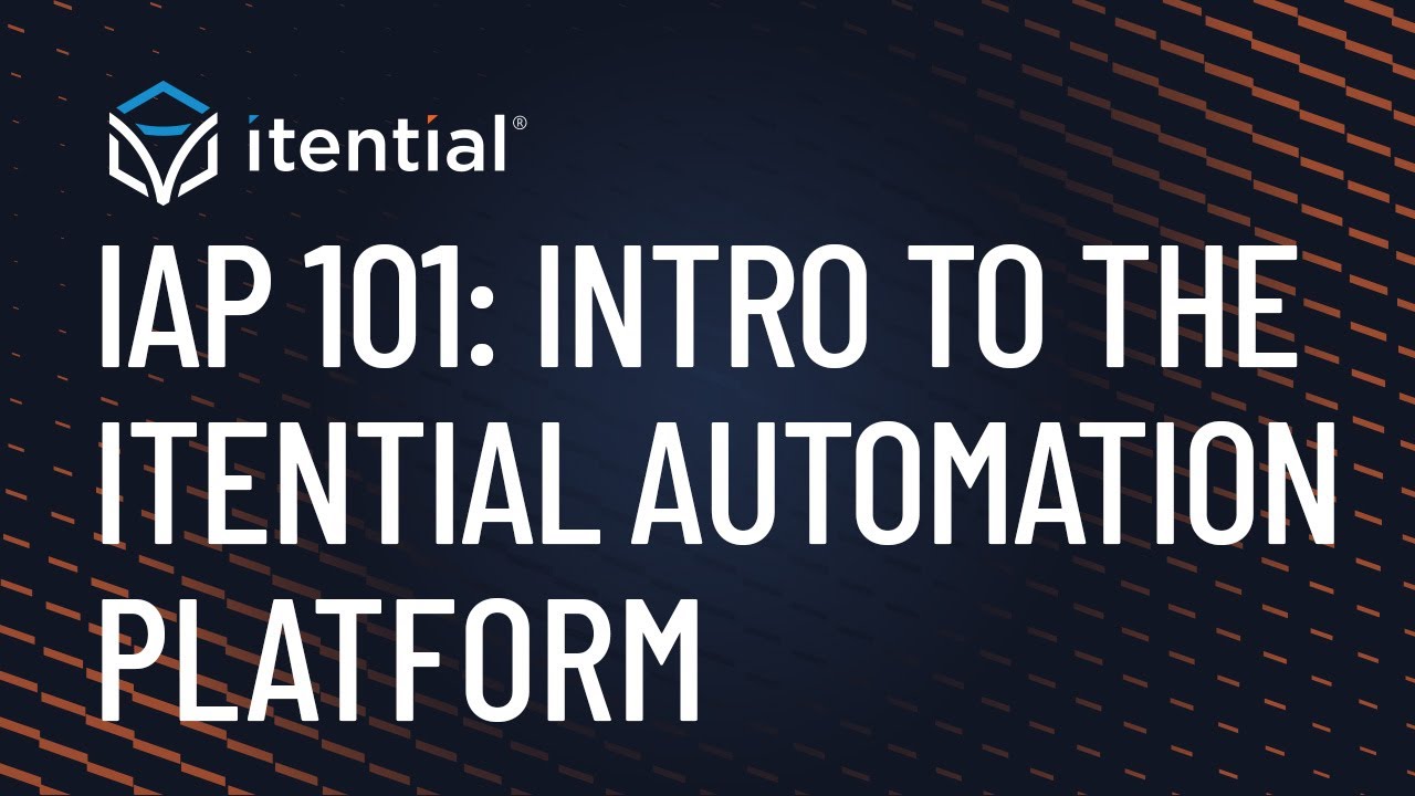 Introduction to the Itential Platform for Network Automation & Orchestration