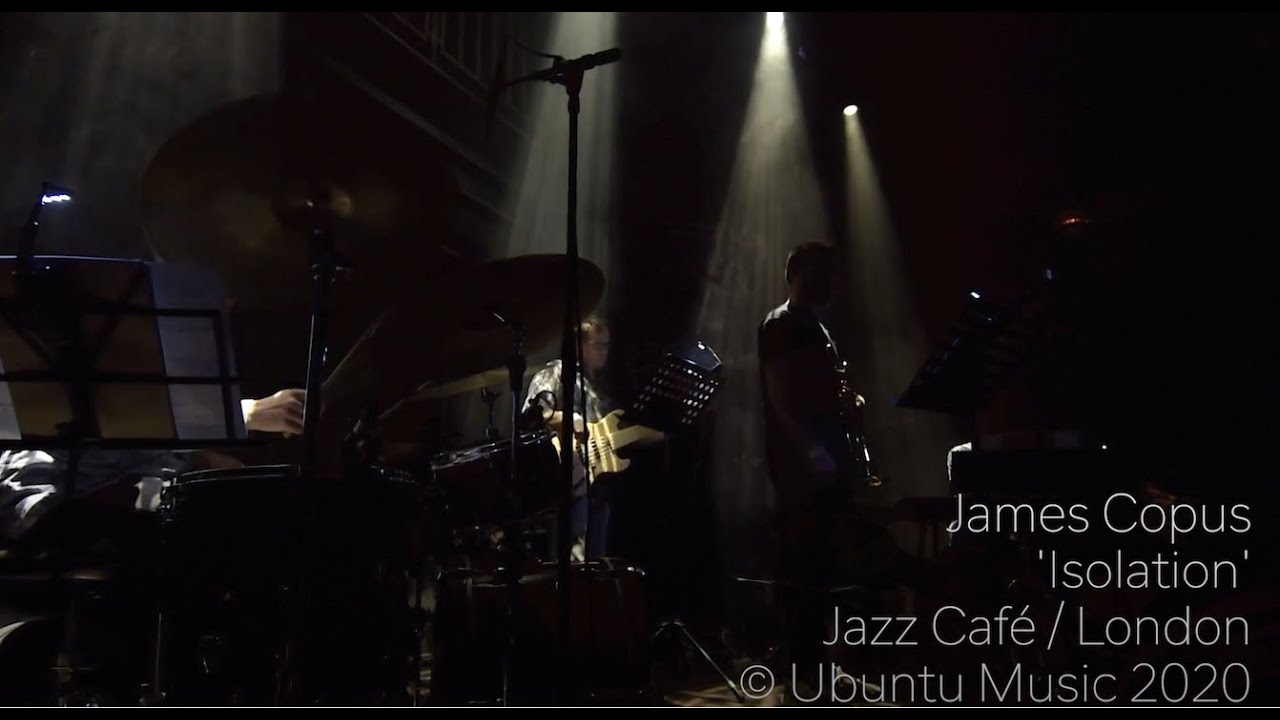 James Copus / 'Isolation' Live Video