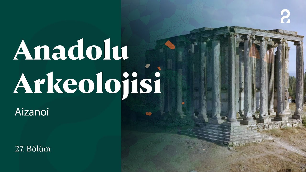 Anadolu Arkeolojisi | Aizanoi | 27. Bölüm @trt2