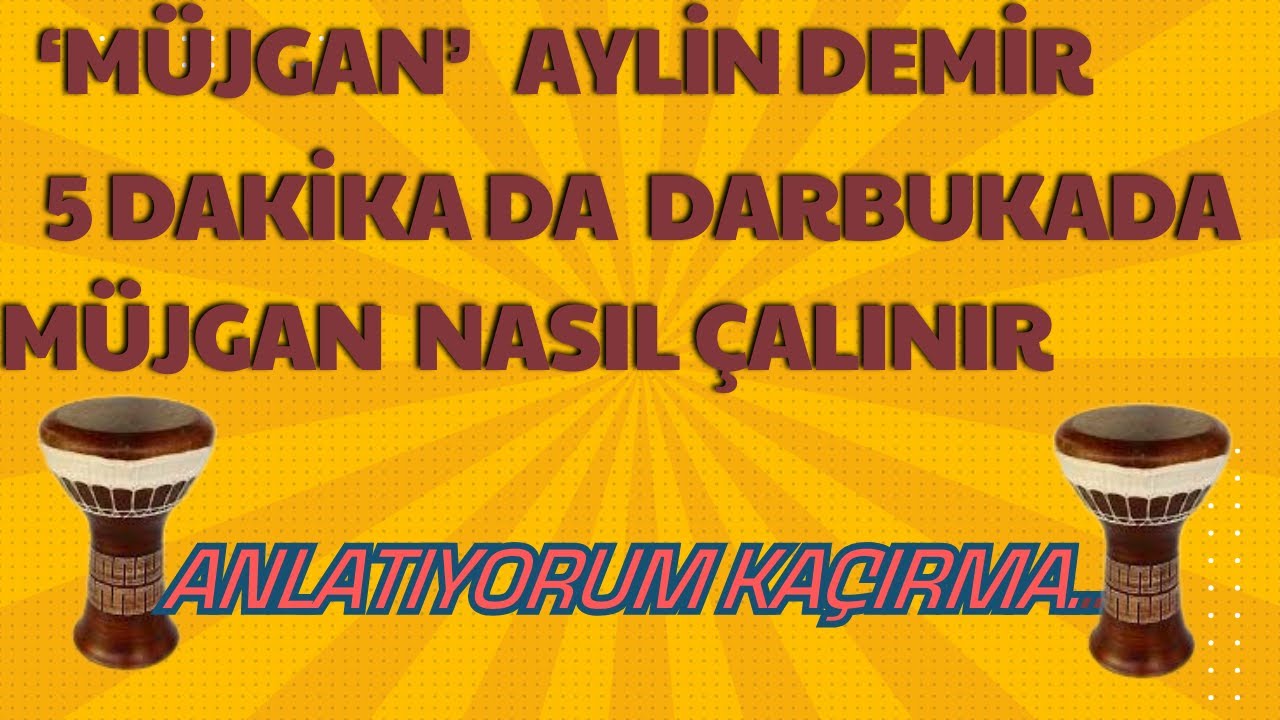 Müjgan Şarkısına 5 Dakikada Darbuka ile Eşlik Etmeyi Öğrenin