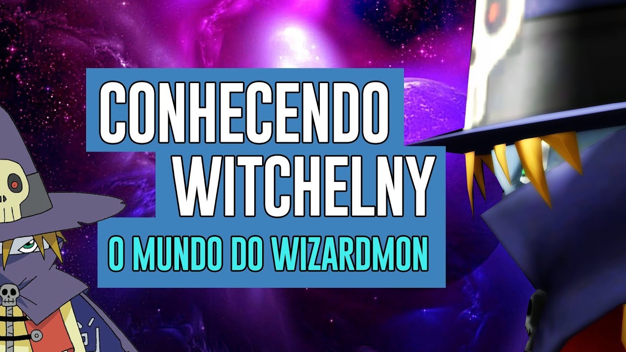 Conhecendo Witchelny: O mundo do Wizardmon