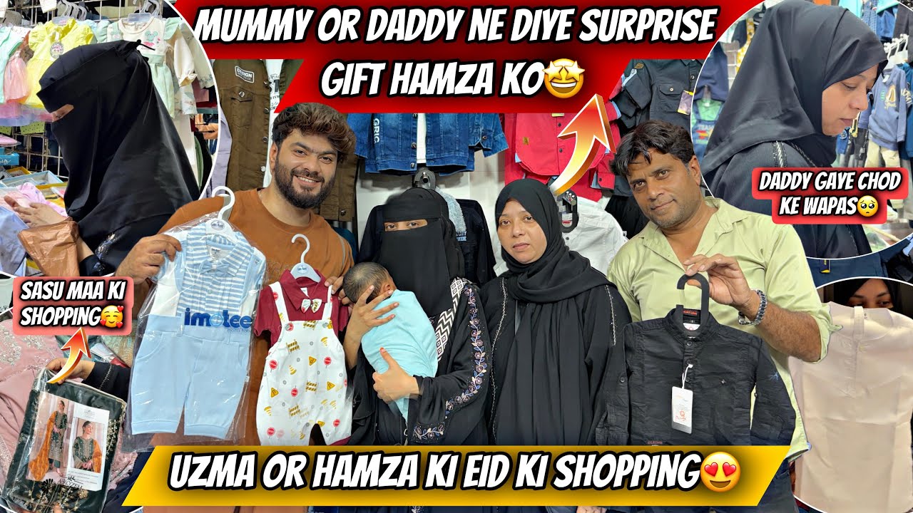 Hamza Ki First Eid Ki Shopping🤩Mummy Daddy Ne Diye Surprise Gift😍Uzma Ki Shopping❤️Aman’s Family