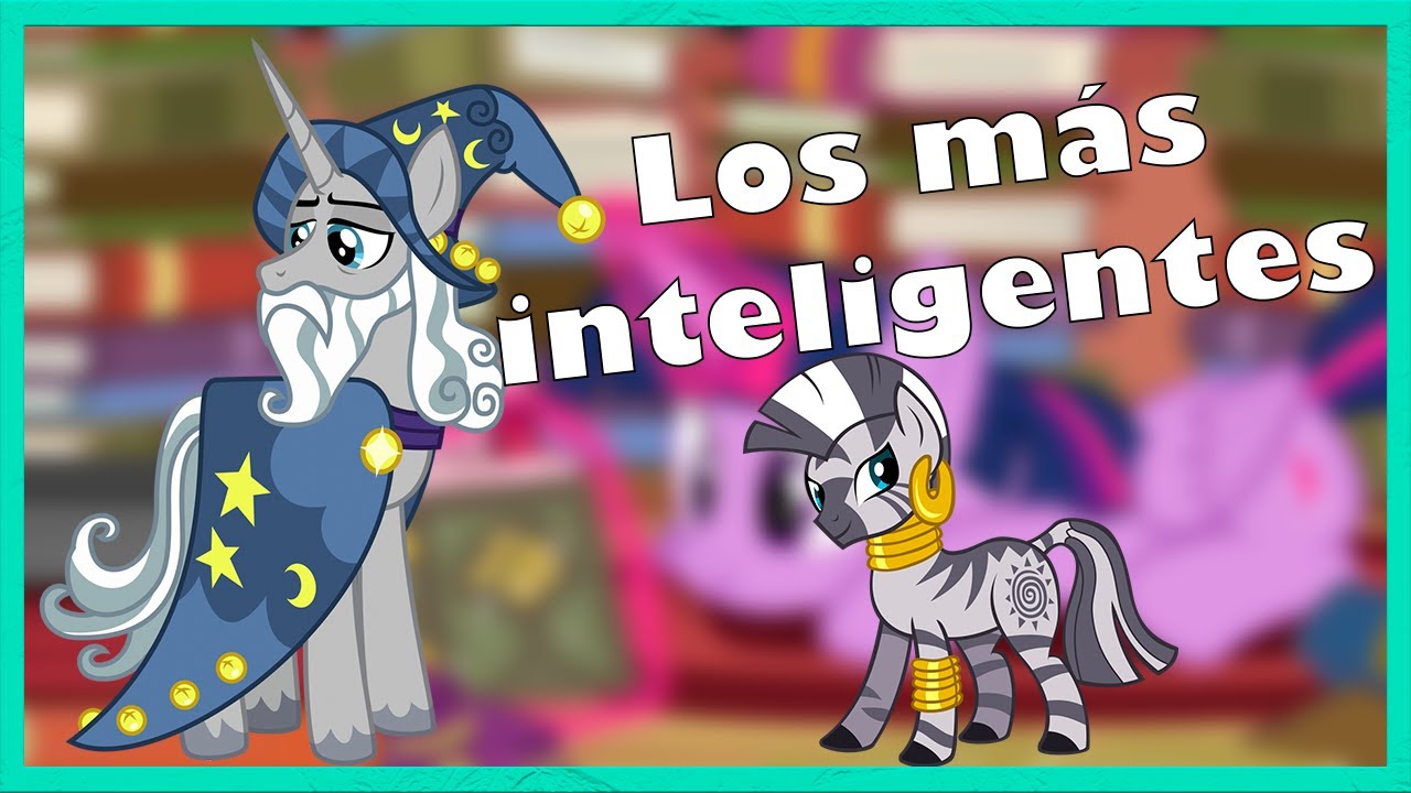 TOP: Los 8 personajes más INTELIGENTES de My Little Pony: FIM | Dark Shiro
