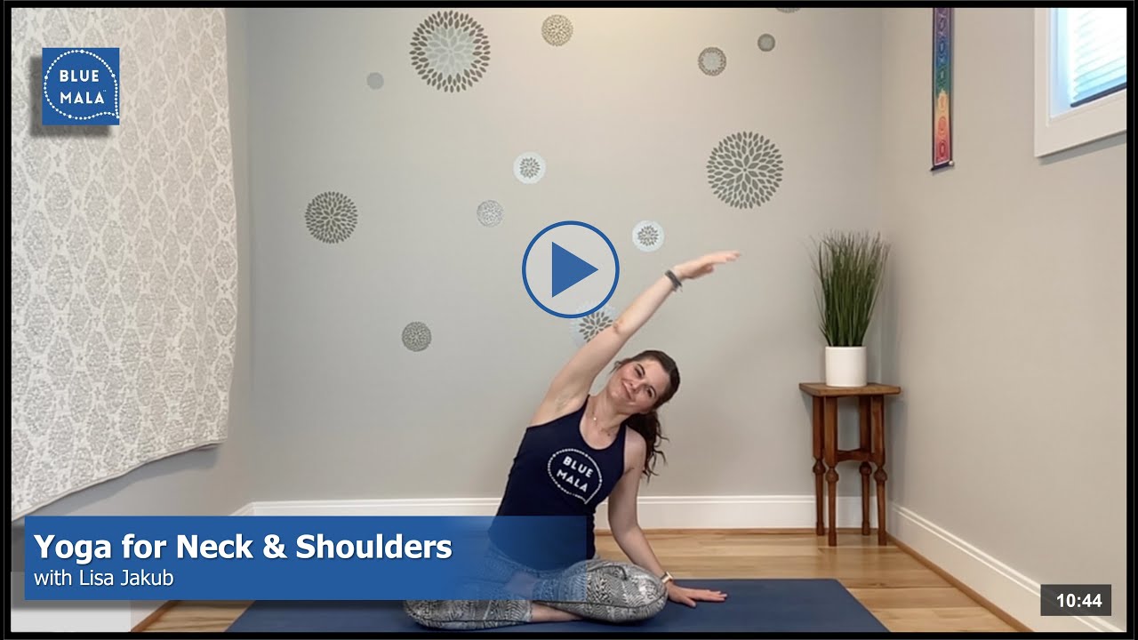 Blue Mala: 10 Minute Yoga for Neck and Shoulders