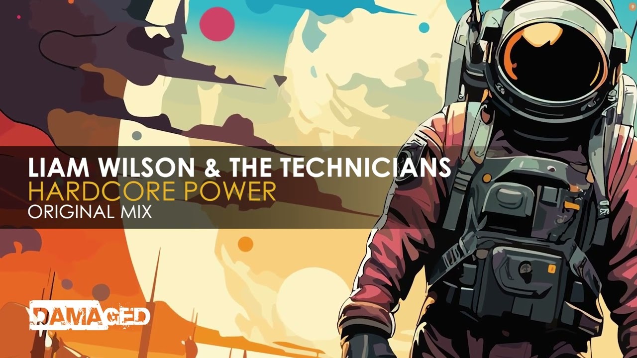 Liam Wilson & The Technicians - Hardcore Power