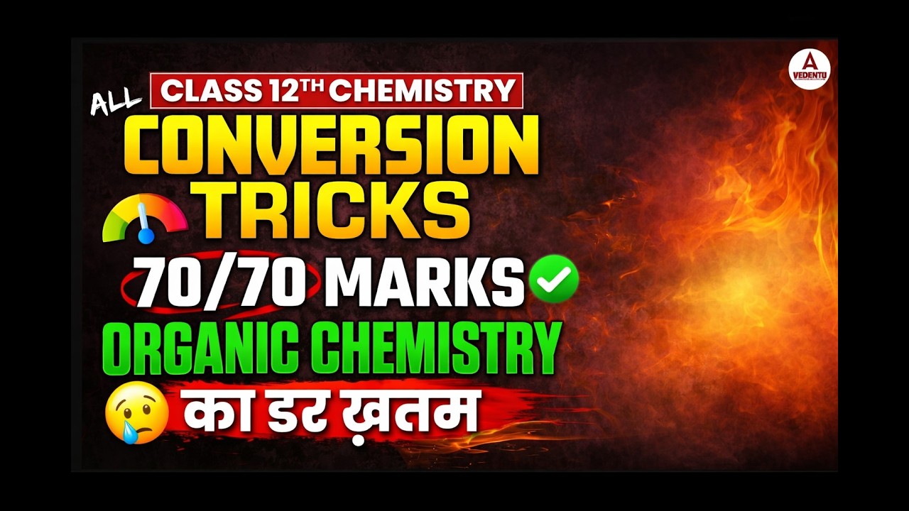 Class 12th Chemistry All Conversion Tricks   Score 70 70 ✅   Organic Chemistry ka Dar khatm