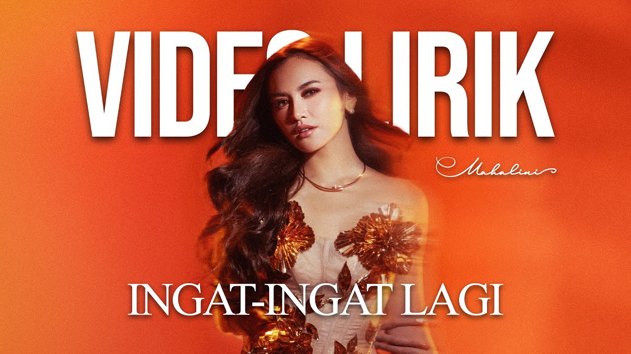 MAHALINI - INGAT-INGAT LAGI #KOMA, (LYRIC VIDEO) LIRIK LAGU VIRAL & TRENDING TERBARU