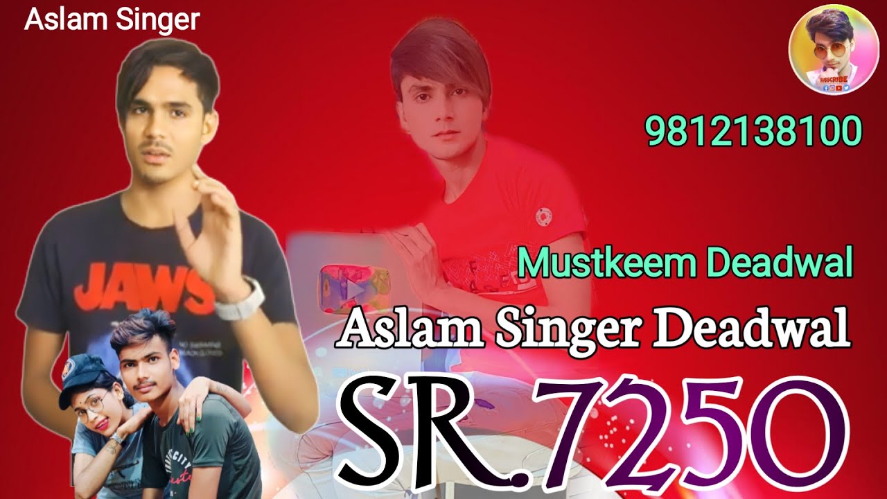 SR.7250 Aslam Singer Deadwal mewati song 7250 Mustkeem Deadwal Studio punhana 9812138100