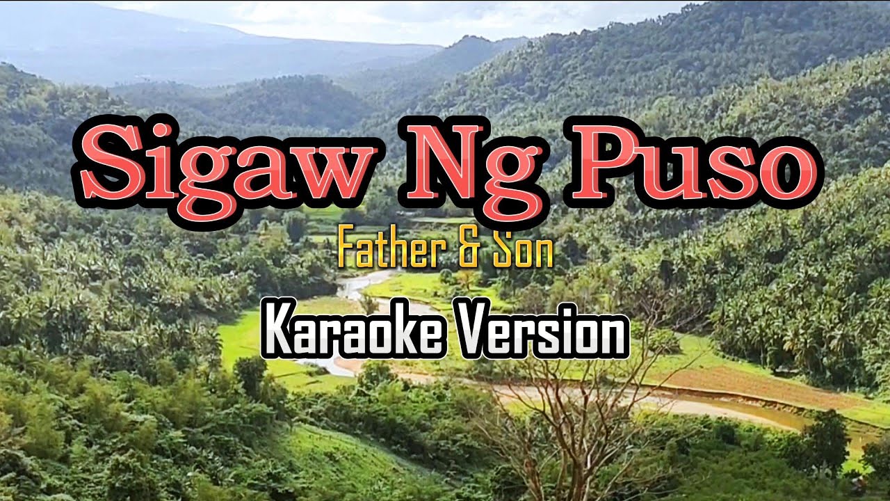 Sigaw Ng Puso - karaoke (Father & Son)
