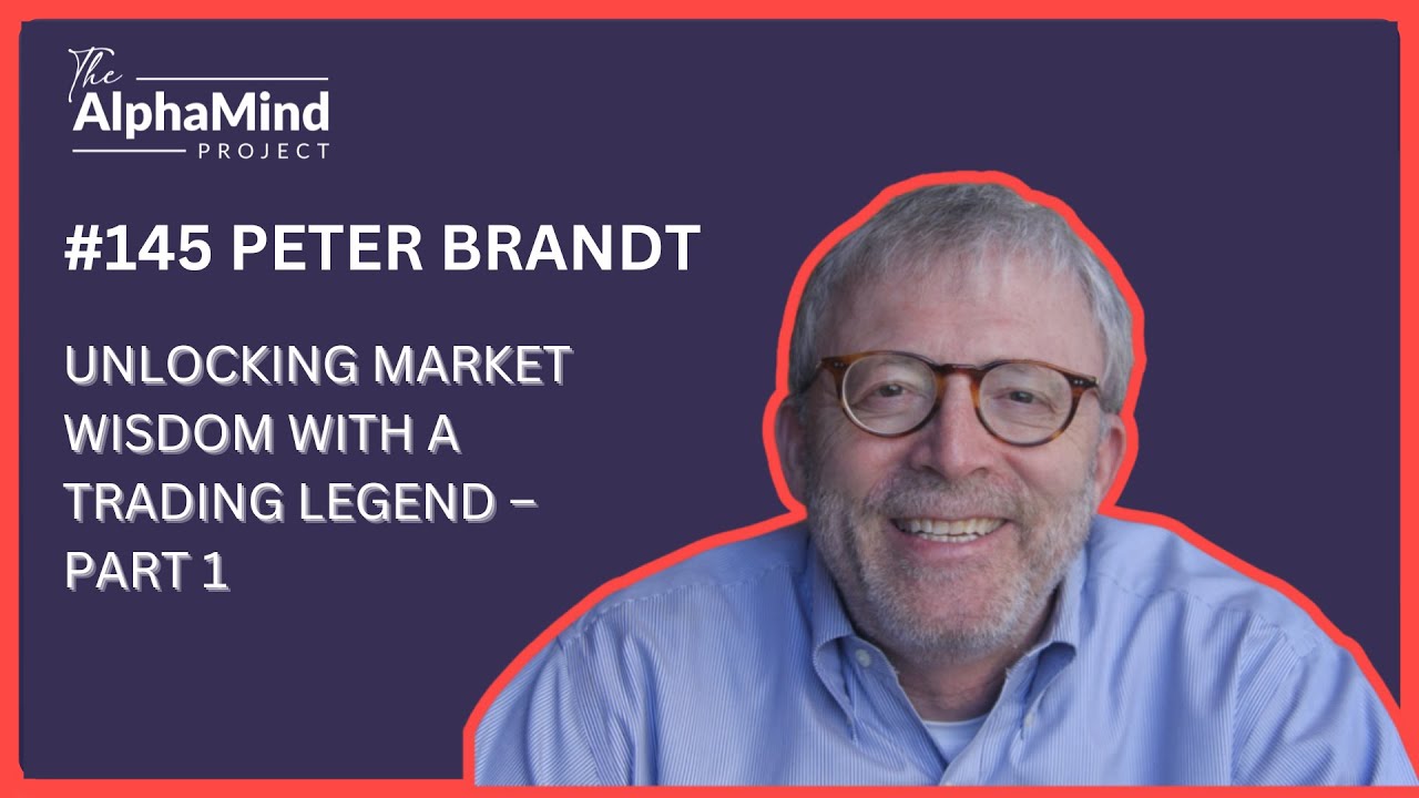 #145 Peter Brandt: Unlocking Market Wisdom with a Trading Legend – Part 1