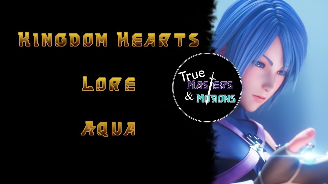 Kingdom Hearts Lore: Aqua