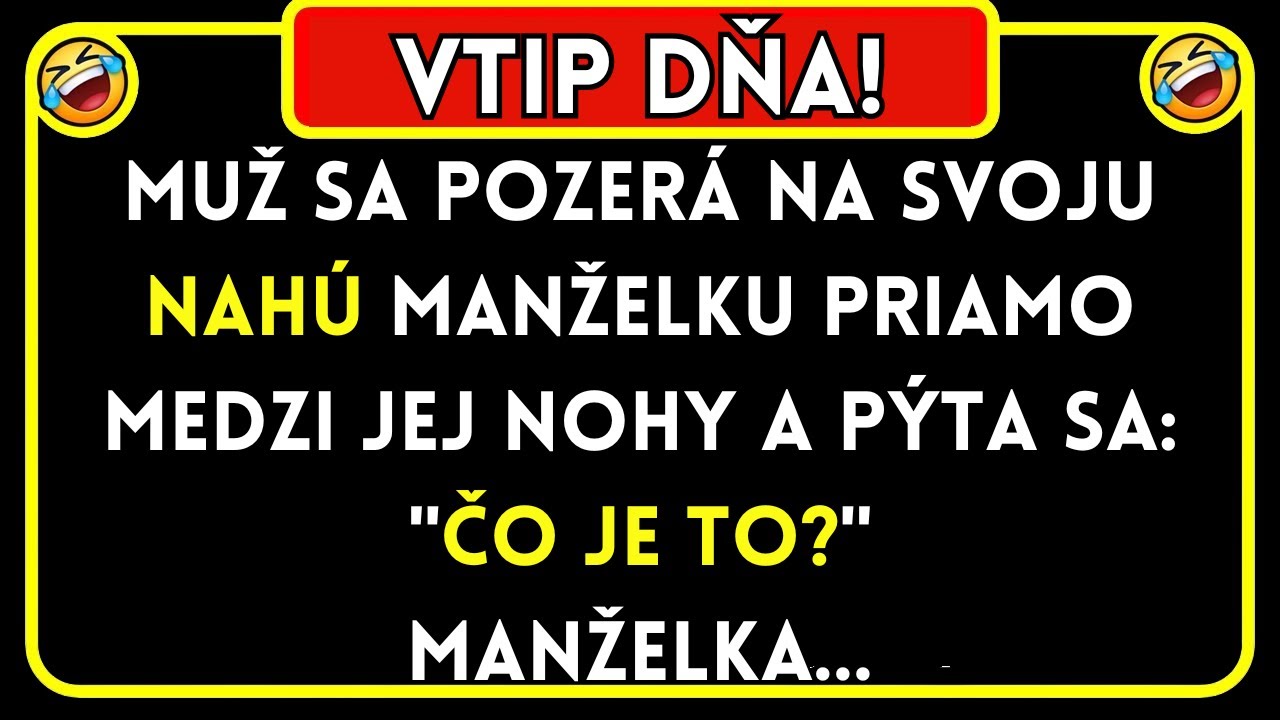 🤣 Vtipy Dňa! Žena... NAJLEP&Scaron;&Iacute; VTIP DŇA!
