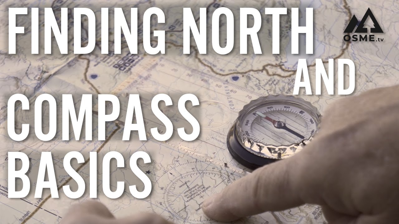 Finding North and Compass Basics  | Outdoor Skills | OSMEtv