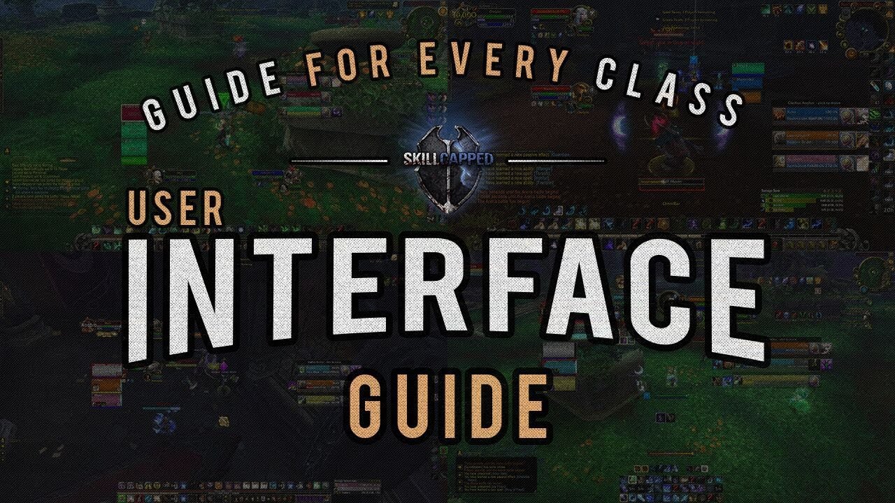 [WoW] The ALL-CLASS User Interface Guide - Customize your UI like a Pro!