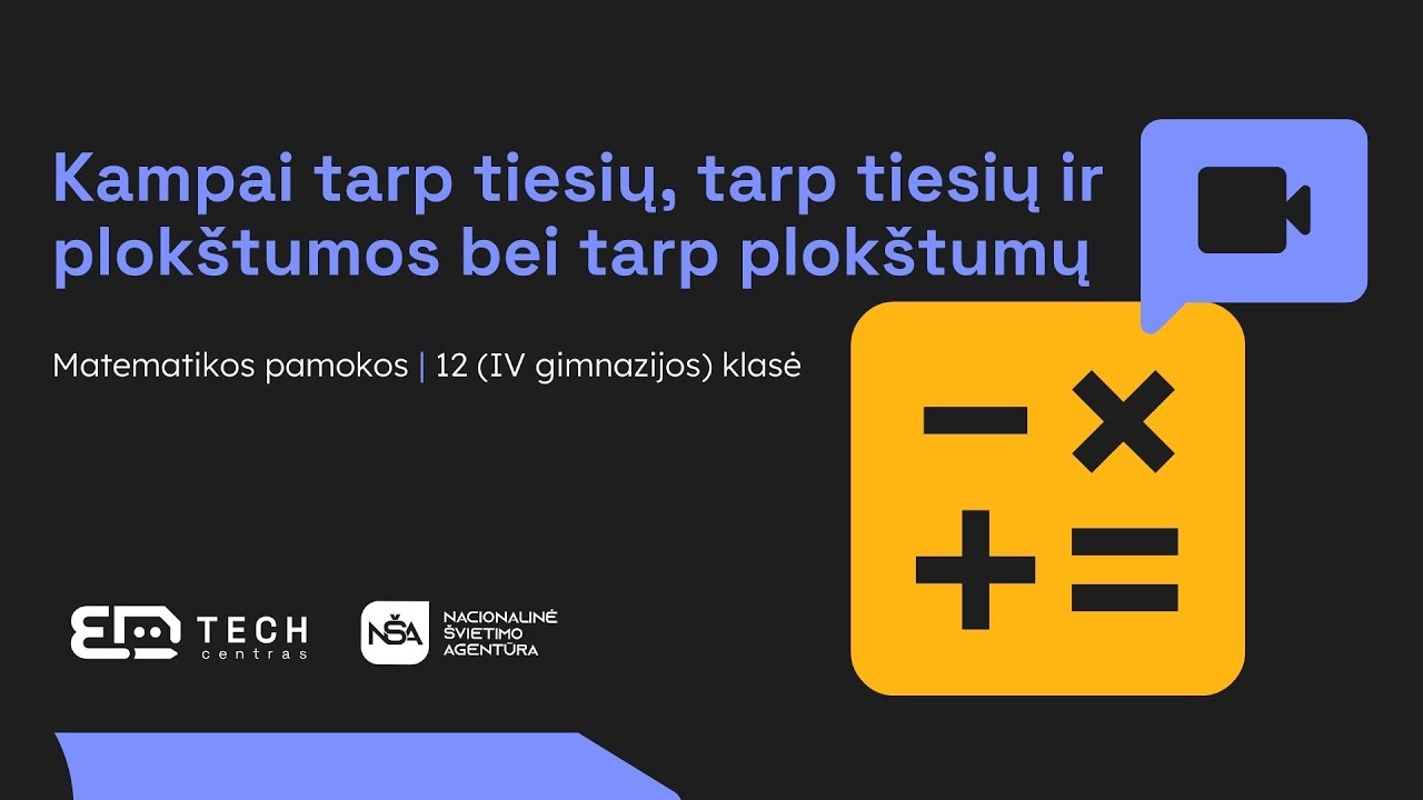 Kampai tarp tiesių, tarp tiesių ir plokštumos bei tarp plokštumų