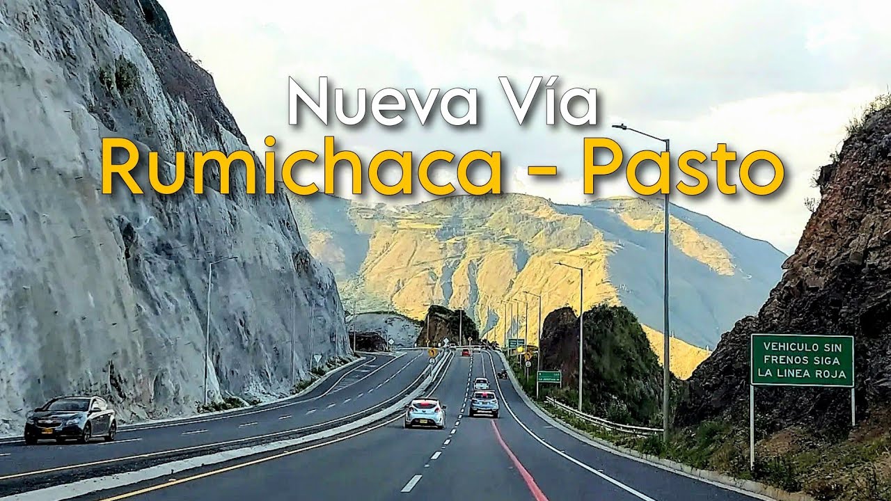 Magnífica Nueva Vía Rumichaca - Pasto | Habilitada Totalmente | Incluye Doble Calzada | Vía 4G