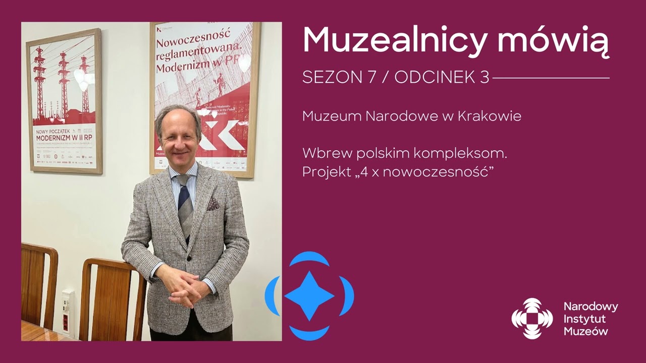 Wbrew polskim kompleksom. Projekt „4 x nowoczesność”. Muzeum Narodowe w Krakowie
