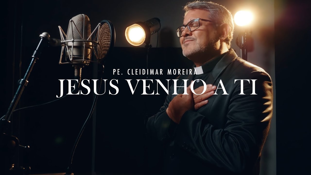 Jesus, hoje venho a Ti | Padre Cleidimar