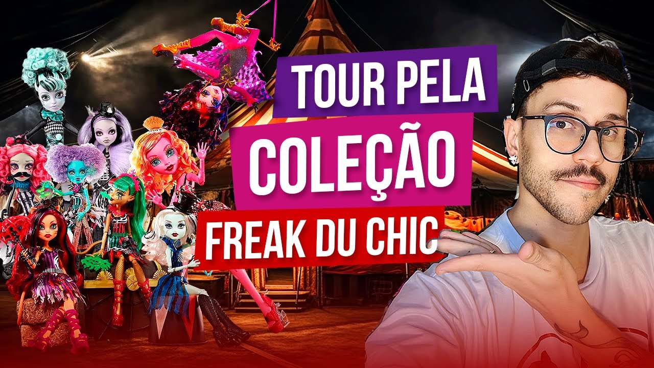TOUR PELA COLEÇÃO COMPLETA DE FREAK DU CHIC | MONSTER HIGH 🎪