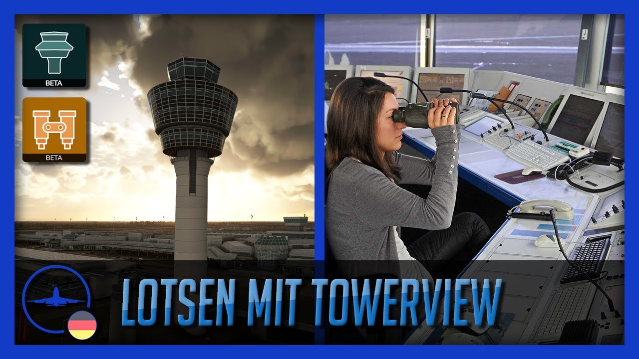 Tutorial | Lotsen mit Towerview | IVAO | DE