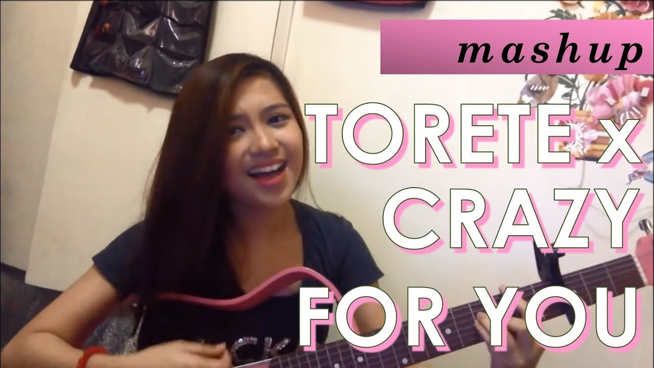 Crazy For You by Madonna & Torete by Moonstar88 (Mashup) | Angelica Feliciano