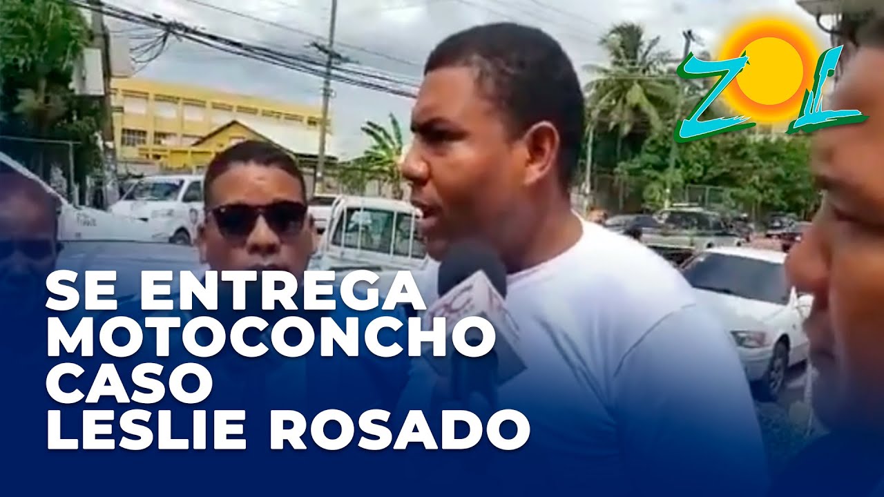 Se entrega y declara motoconcho que movilizó policía dio muerte a Leslie Rosado