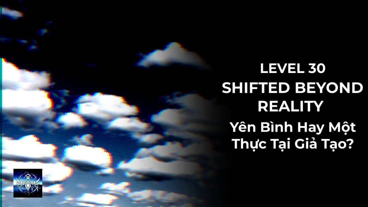 Level 30:Shifted Beyond Reality,Tử Địa Ẩn Sau Lớp Vỏ Giả Tạo... | Ankatt Backrooms 