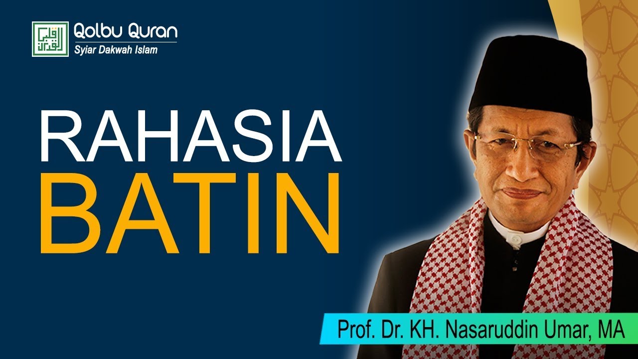 Rahasia Batin - Prof Dr. KH. Nasaruddin Umar, MA.