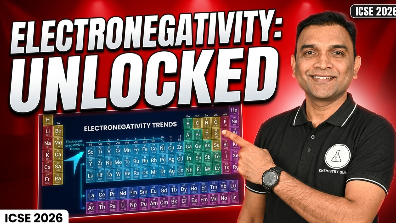 Electronegativity in 10 Minutes  100% Aayega | ICSE Class 10 2026