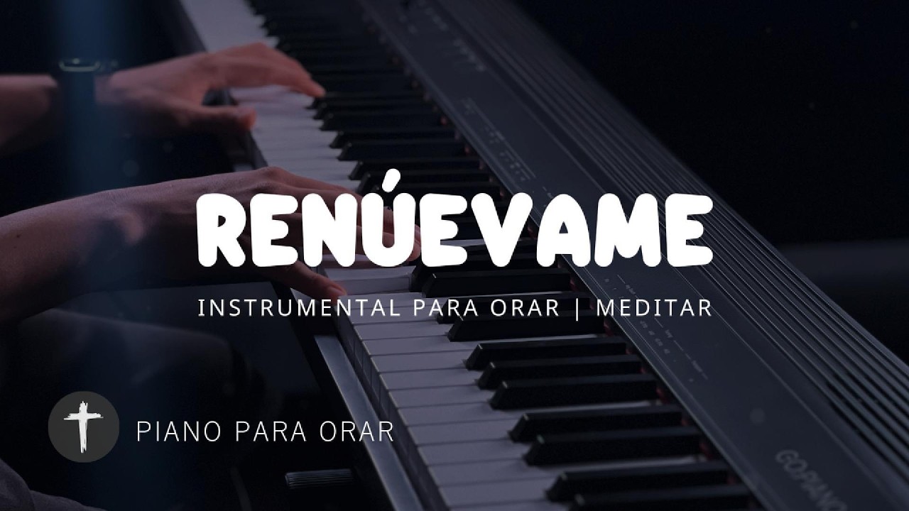 1 Hora - MUSICA INSTRUMENTAL PARA ORAR - RENÚEVAME
