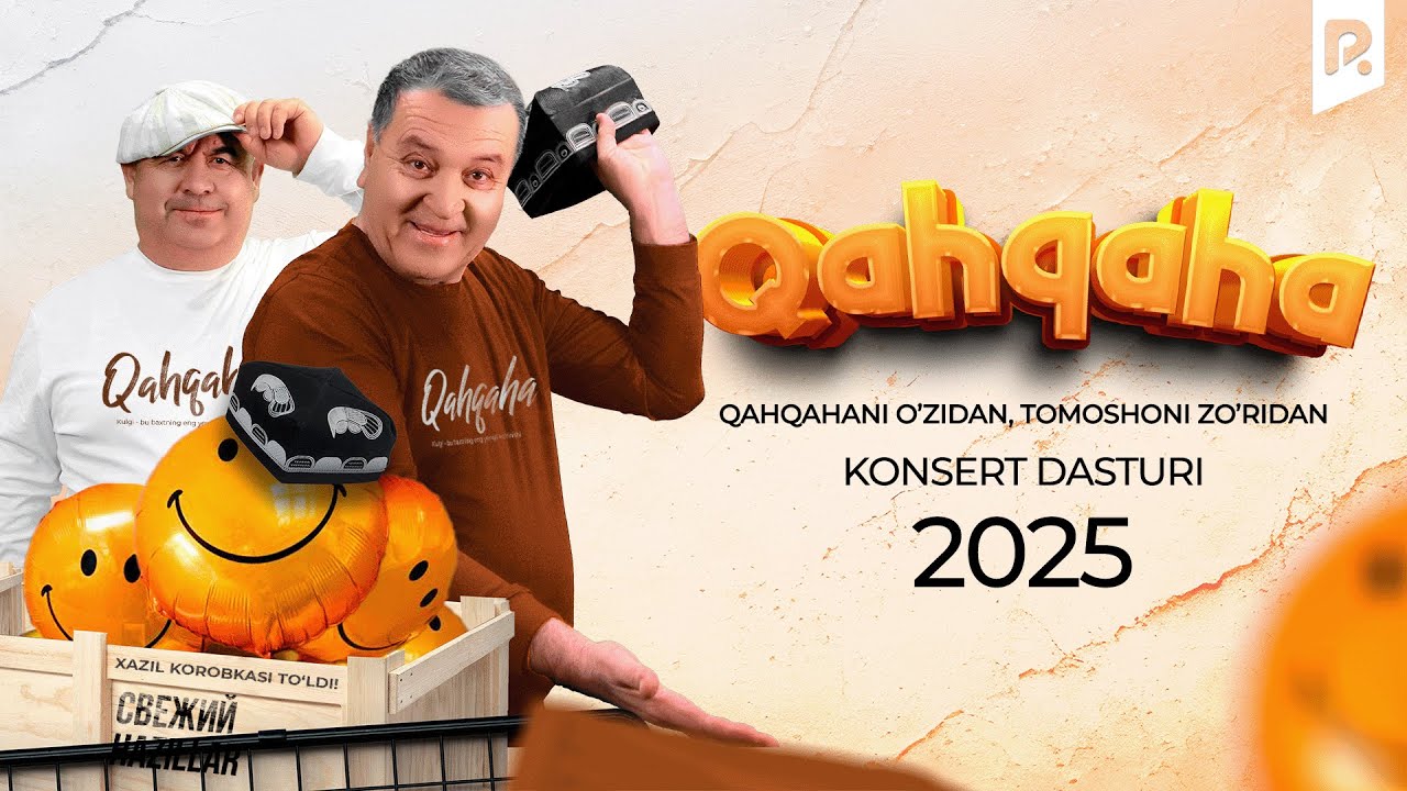 Qahqaha - Qahqahani o'zidan, tomoshani zo'ridan nomli konsert dasturi 2025
