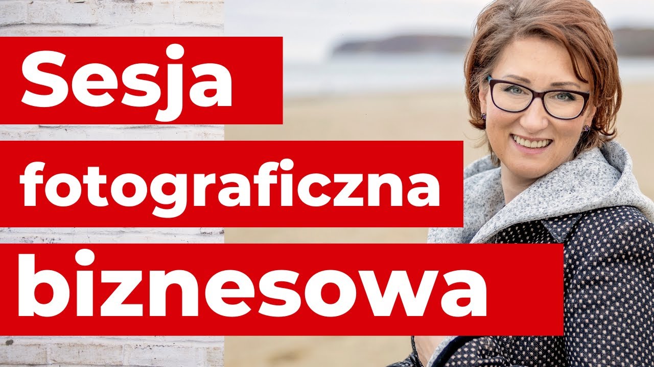 Jak przygotować się do biznesowej sesji fotograficznej?