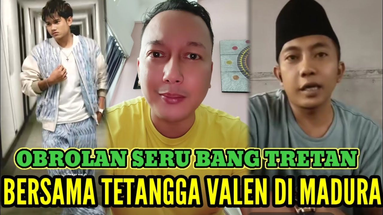 LIVE BANG TRETAN NGOBROL SERU BERSAMA TETANGGA VALEN DI MADURA. 