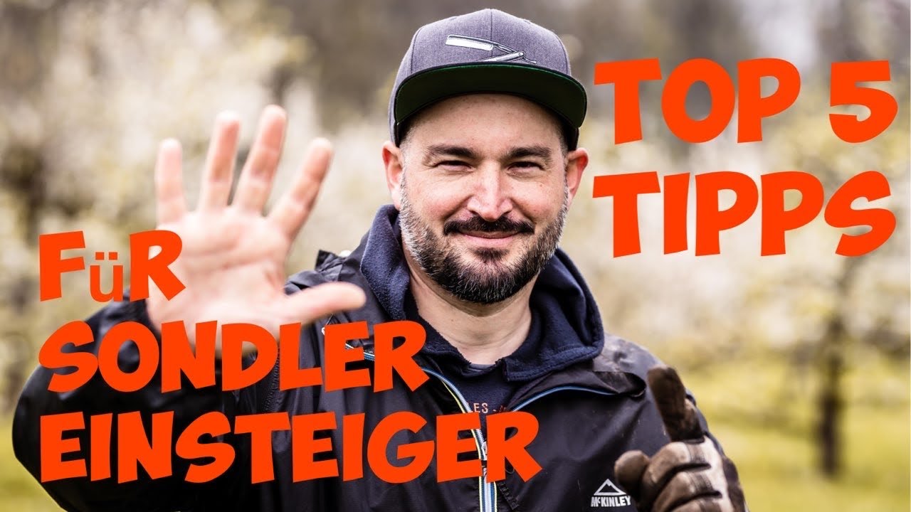 Top 5 Tipps zum Sondeln - Suchen mit einem Metalldetektor f&uuml;r Anf&auml;nger