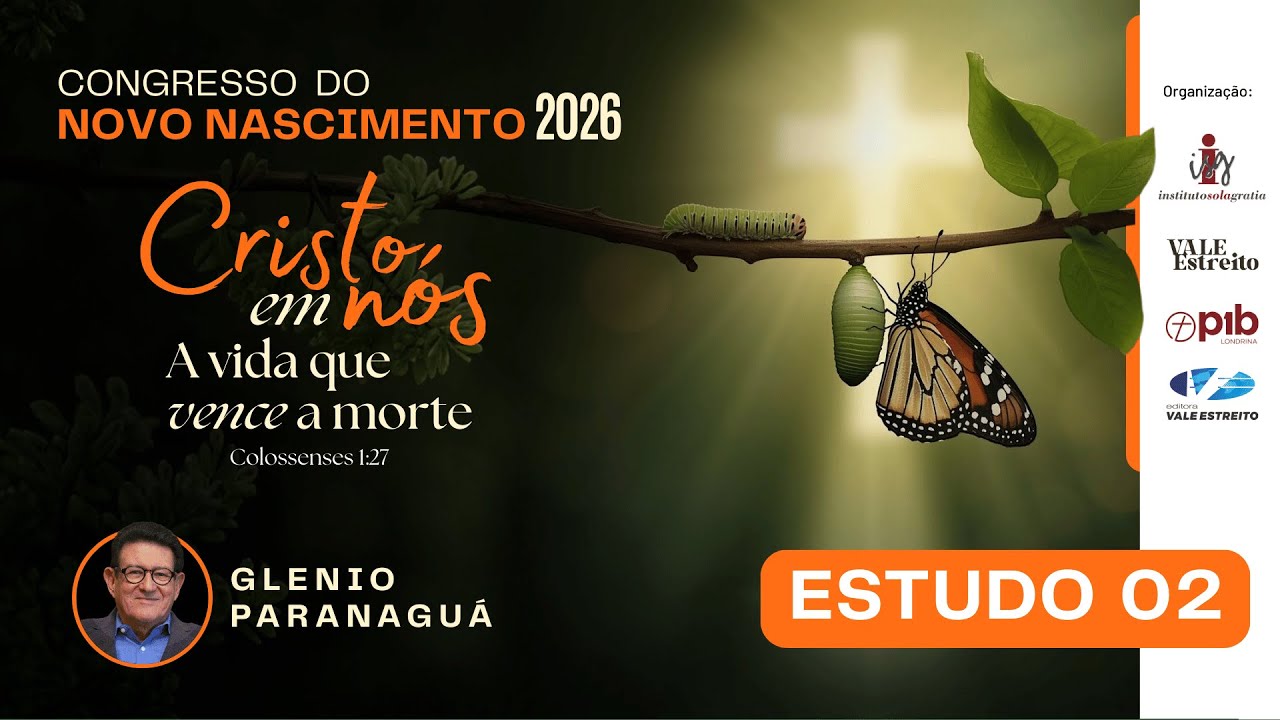 Congresso do Novo Nascimento 2026 | ESTUDO 02 | Glenio Paranaguá