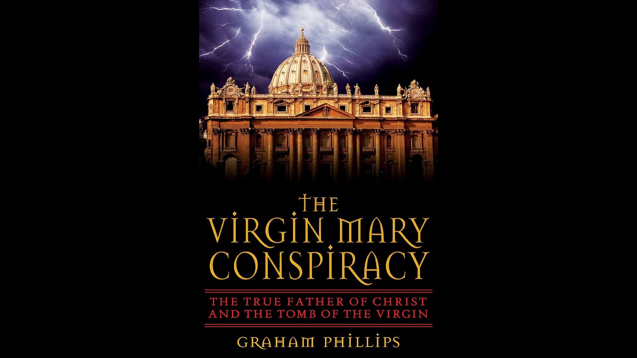 Graham Phillips on The Virgin Mary Conspiracy