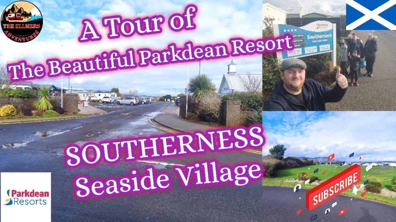 Parkdean Resort SOUTHERNESS Seaside Village Tour #dumfriesandgalloway #scotland