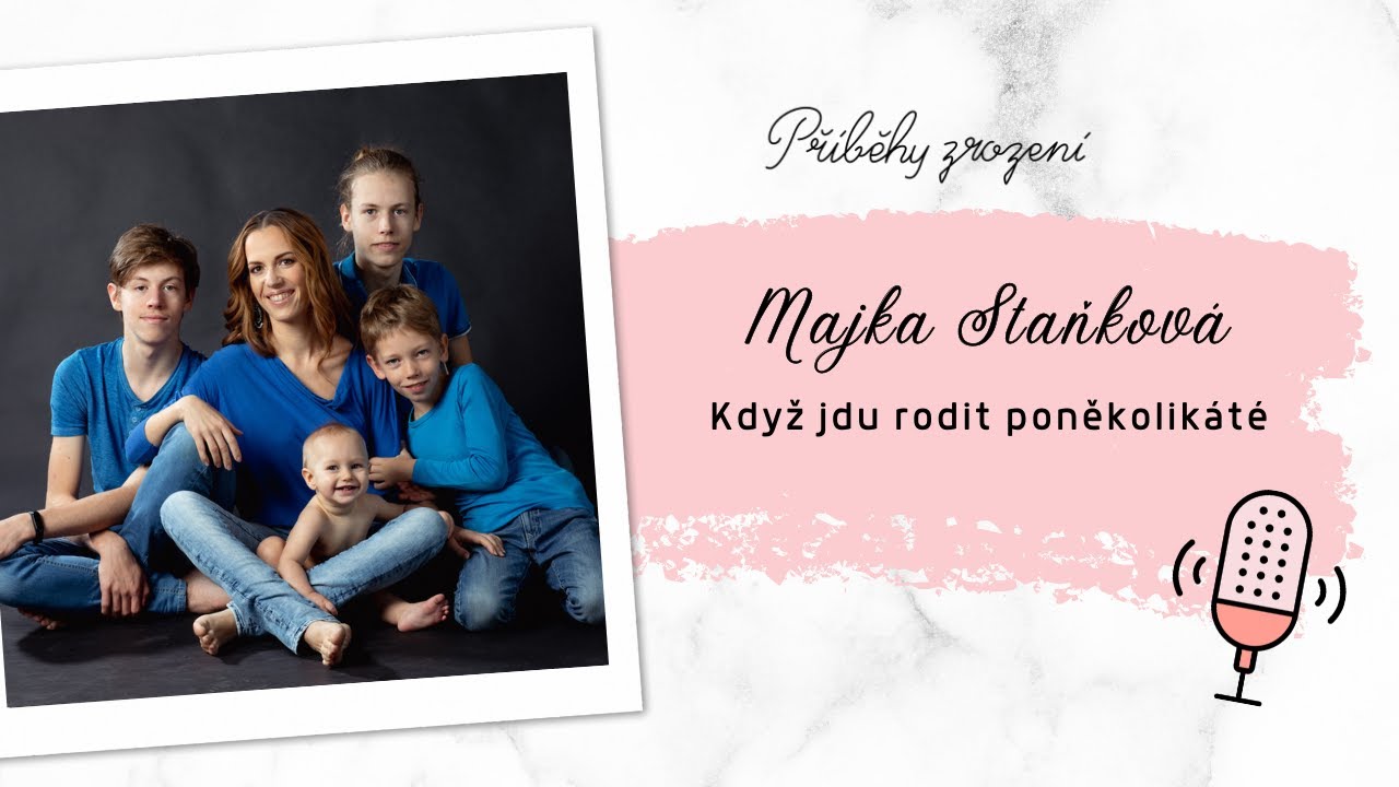 Když jdu rodit poněkolikáté - Majka Staňková | Příběhy zrození podcast