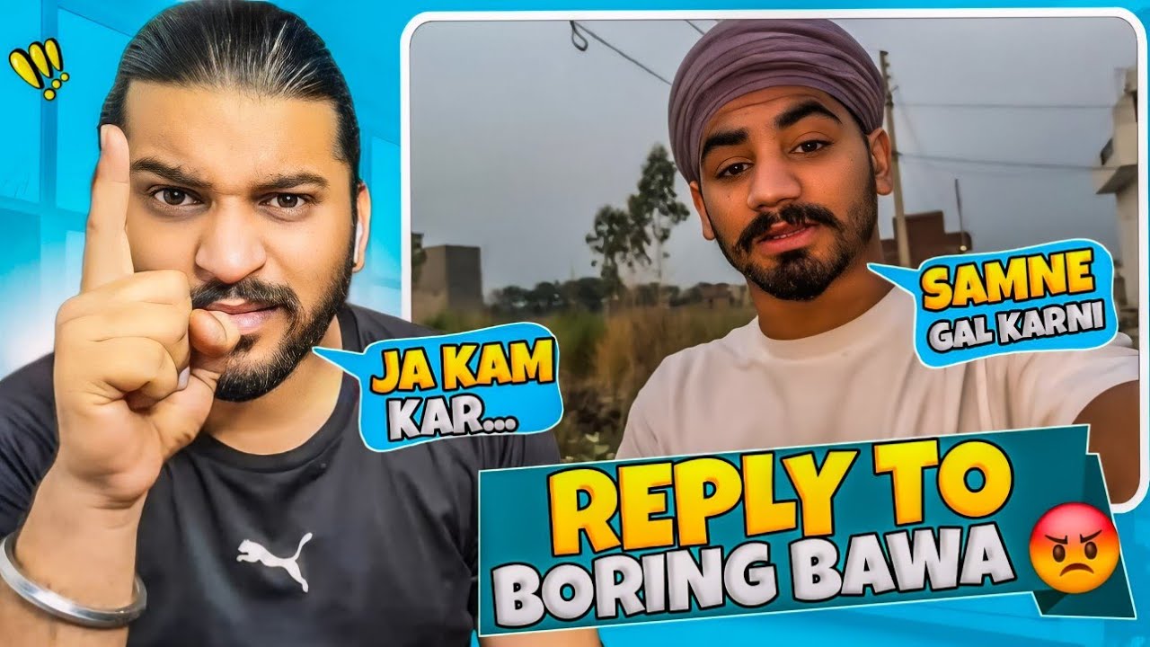 Reply To Boring Bawa 😡