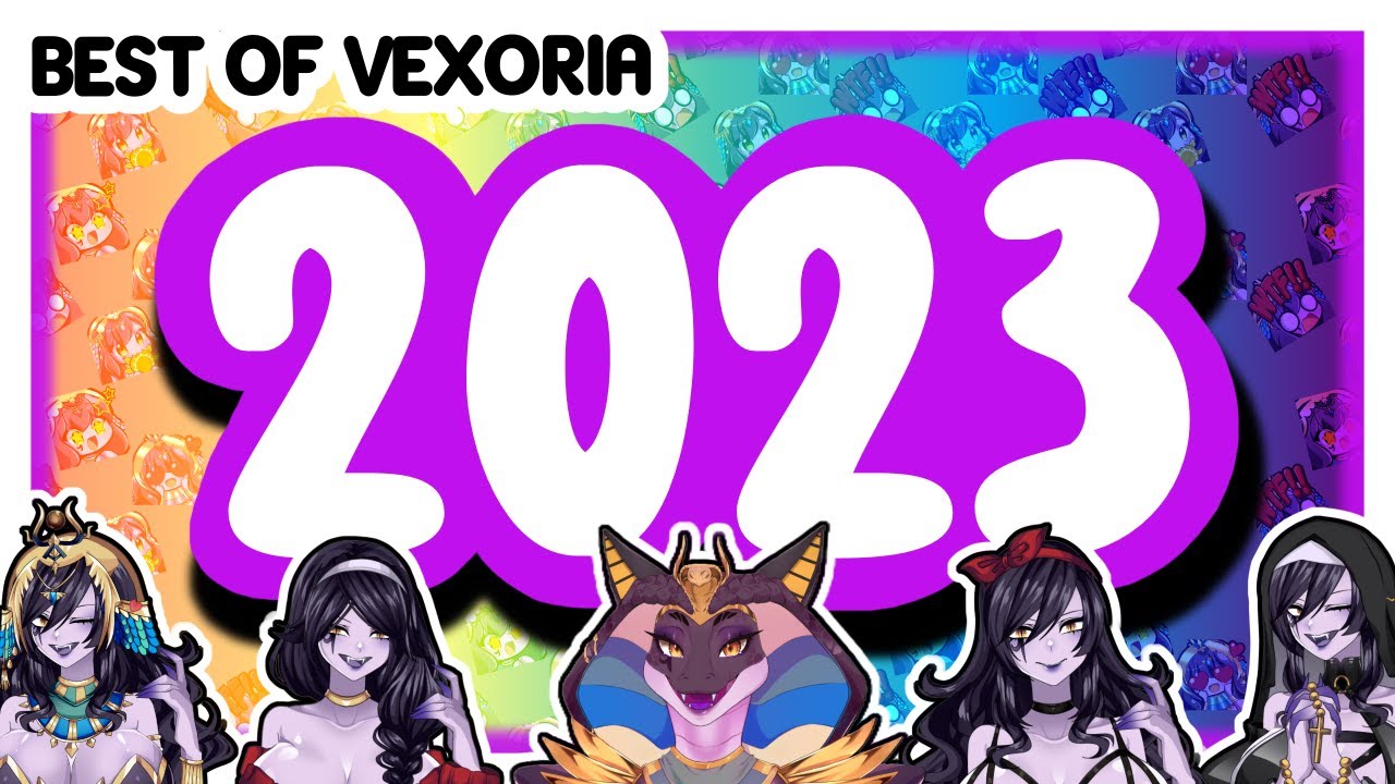 BEST OF VEXORIA - 2023!